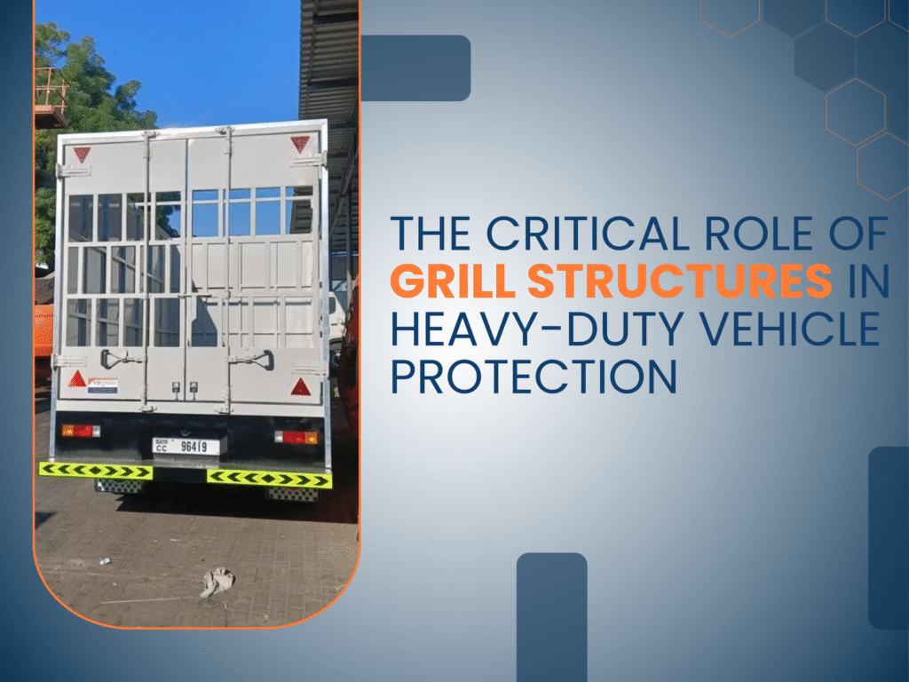 The Critical Role of Grill Structures in Heavy-Duty Vehicle Protection