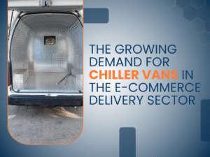 Chiller Vans in the E-Commerce Delivery Sector