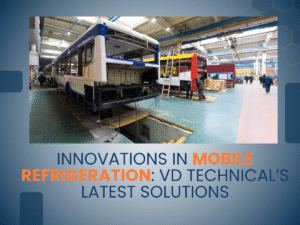 Innovations in Mobile Refrigeration