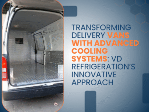 Delivery Vans With Advanced Cooling Systems