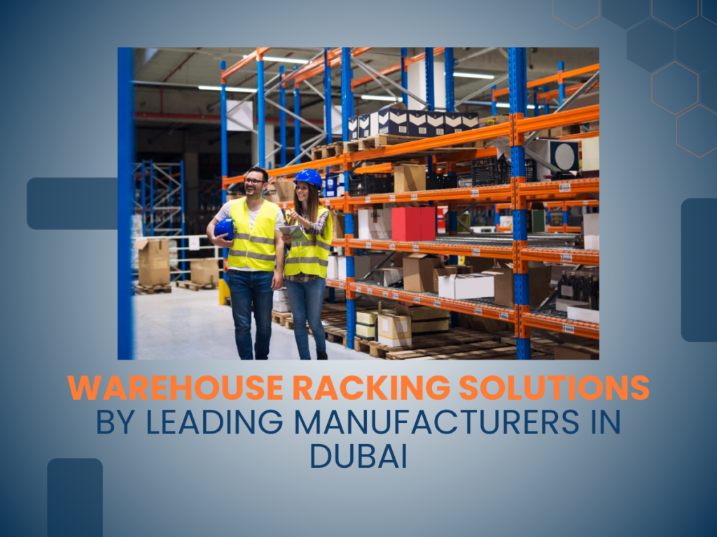 Warehouse Racking Solutions by Leading Manufacturers